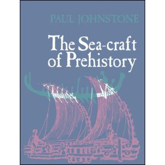 The Sea-Craft of Prehistory