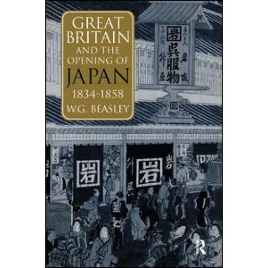 Great Britain and the Opening of Japan 1834-1858