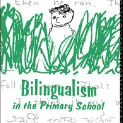 Bilingualism in the Primary School Bilingualism in the Primary School