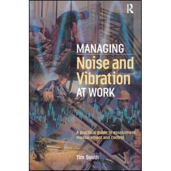Managing Noise and Vibration at Work Managing Noise and Vibration at Work