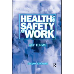 Health and Safety at Work: Key Terms Health and Safety at Work: Key Terms
