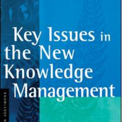 Key Issues in the New Knowledge Management Key Issues in the New Knowledge Management