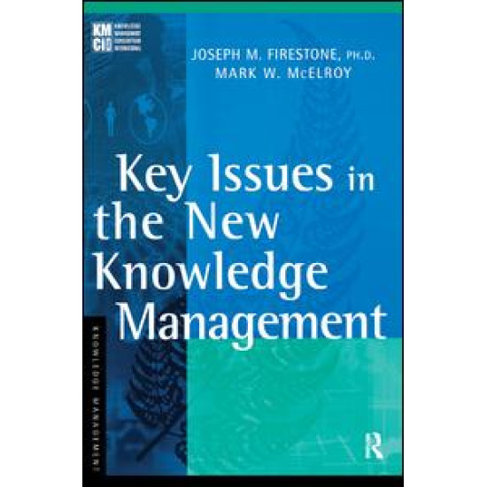 Key Issues in the New Knowledge Management Key Issues in the New Knowledge Management