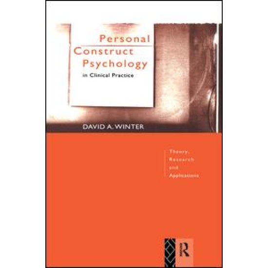 Personal Construct Psychology in Clinical Practice