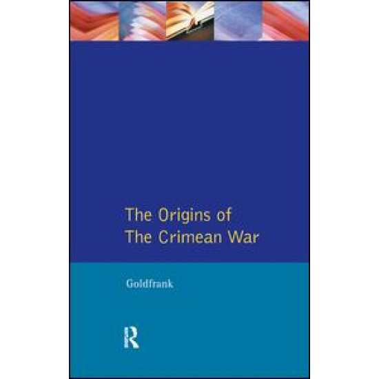 The Origins of the Crimean War The Origins of the Crimean War