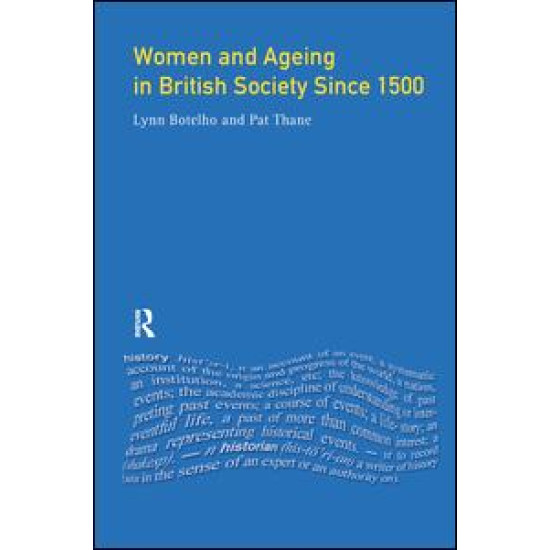 Women and Ageing in British Society since 1500 Women and Ageing in British Society since 1500