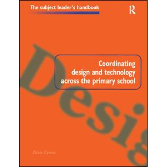 Coordinating Design and Technology Across the Primary School