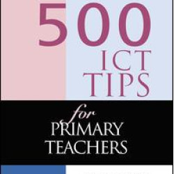 500 ICT Tips for Primary Teachers 500 ICT Tips for Primary Teachers