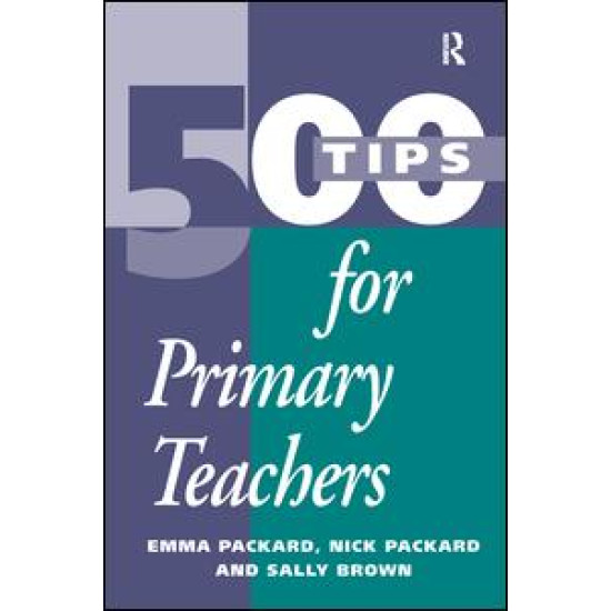 500 Tips for Primary School Teachers 500 Tips for Primary School Teachers