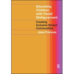 Educating Children with Facial Disfigurement Educating Children with Facial Disfigurement