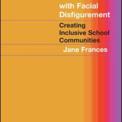 Educating Children with Facial Disfigurement Educating Children with Facial Disfigurement