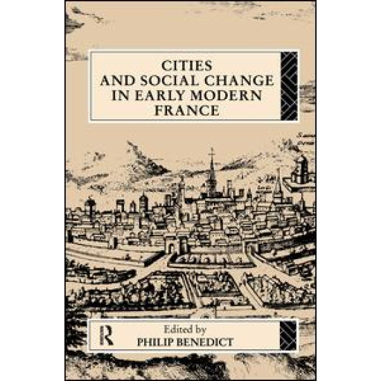 Cities and Social Change in Early Modern France