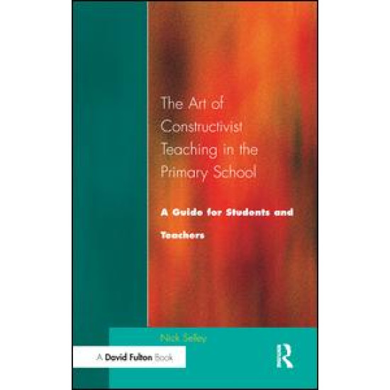 Art of Constructivist Teaching in the Primary School Art of Constructivist Teaching in the Primary School