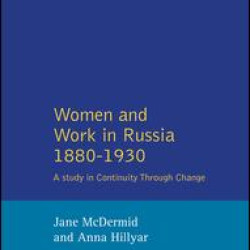Women and Work in Russia, 1880-1930