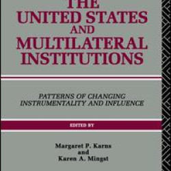 The United States and Multilateral Institutions
