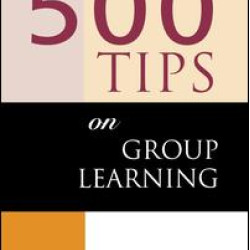 500 Tips on Group Learning 500 Tips on Group Learning
