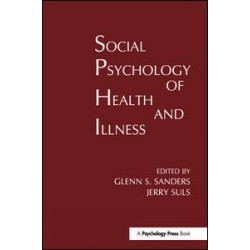 Social Psychology of Health and Illness Social Psychology of Health and Illness