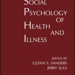 Social Psychology of Health and Illness Social Psychology of Health and Illness