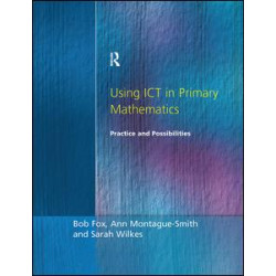 Using ICT in Primary Mathematics Using ICT in Primary Mathematics