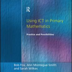 Using ICT in Primary Mathematics Using ICT in Primary Mathematics