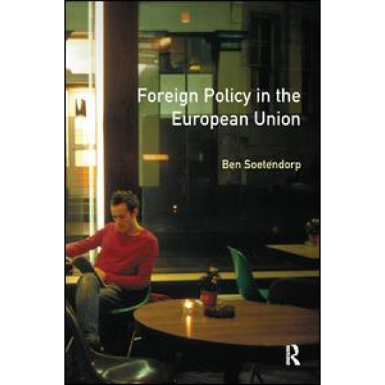 Foreign Policy in the European Union Foreign Policy in the European Union