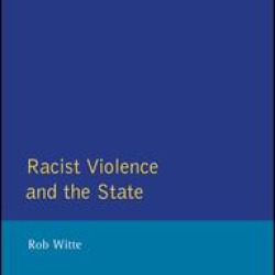Racist Violence and the State Racist Violence and the State