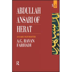 Abdullah Ansari of Herat (1006-1089 Ce) Abdullah Ansari of Herat (1006-1089 Ce)