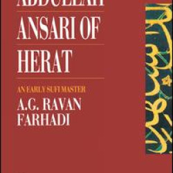 Abdullah Ansari of Herat (1006-1089 Ce) Abdullah Ansari of Herat (1006-1089 Ce)