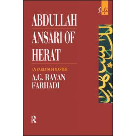 Abdullah Ansari of Herat (1006-1089 Ce) Abdullah Ansari of Herat (1006-1089 Ce)