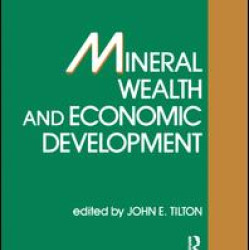 Mineral Wealth and Economic Development Mineral Wealth and Economic Development
