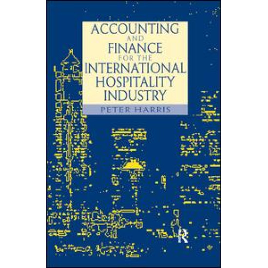 Accounting and Finance for the International Hospitality Industry Accounting and Finance for the International Hospitality Industry