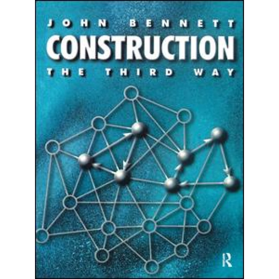 Construction the Third Way Construction the Third Way