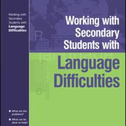 Working with Secondary Students who have Language Difficulties