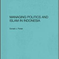 Managing Politics and Islam in Indonesia Managing Politics and Islam in Indonesia