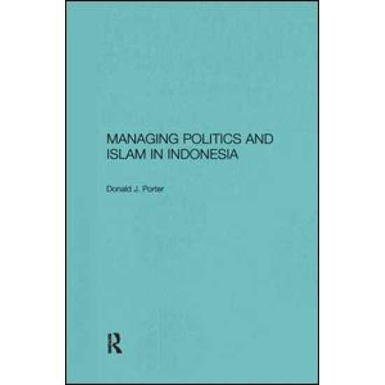 Managing Politics and Islam in Indonesia