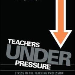 Teachers Under Pressure Teachers Under Pressure