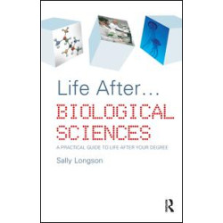 Life After...Biological Sciences Life After...Biological Sciences