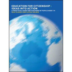 Education for Citizenship: Ideas into Action Education for Citizenship: Ideas into Action