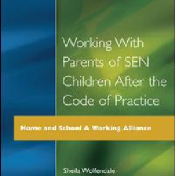 Working with Parents of SEN Children after the Code of Practice