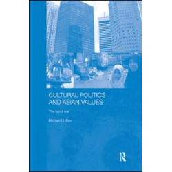 Cultural Politics and Asian Values Cultural Politics and Asian Values