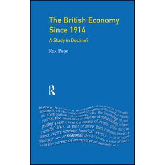 The British Economy since 1914 The British Economy since 1914