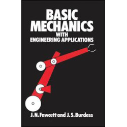 Basic Mechanics with Engineering Applications Basic Mechanics with Engineering Applications