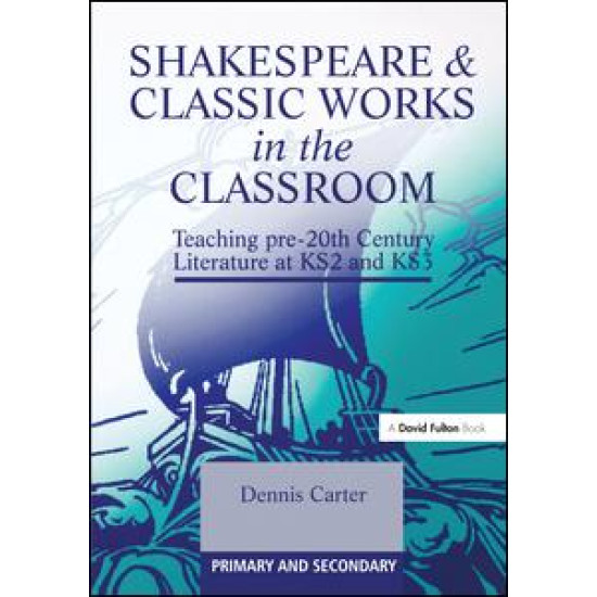 Shakespeare and Classic Works in the Classroom