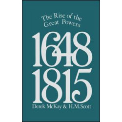 The Rise of the Great Powers 1648 - 1815 The Rise of the Great Powers 1648 - 1815