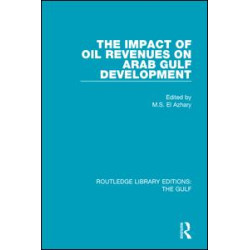 The Impact of Oil Revenues on Arab Gulf Development The Impact of Oil Revenues on Arab Gulf Development