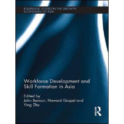 Workforce Development and Skill Formation in Asia Workforce Development and Skill Formation in Asia