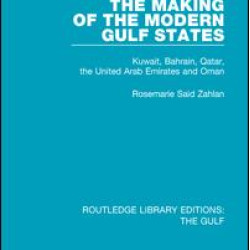 The Making of the Modern Gulf States