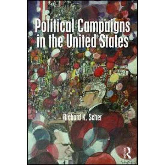 Political Campaigns in the United States Political Campaigns in the United States