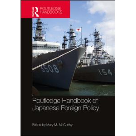 Routledge Handbook of Japanese Foreign Policy Routledge Handbook of Japanese Foreign Policy