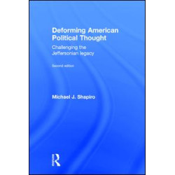 Deforming American Political Thought